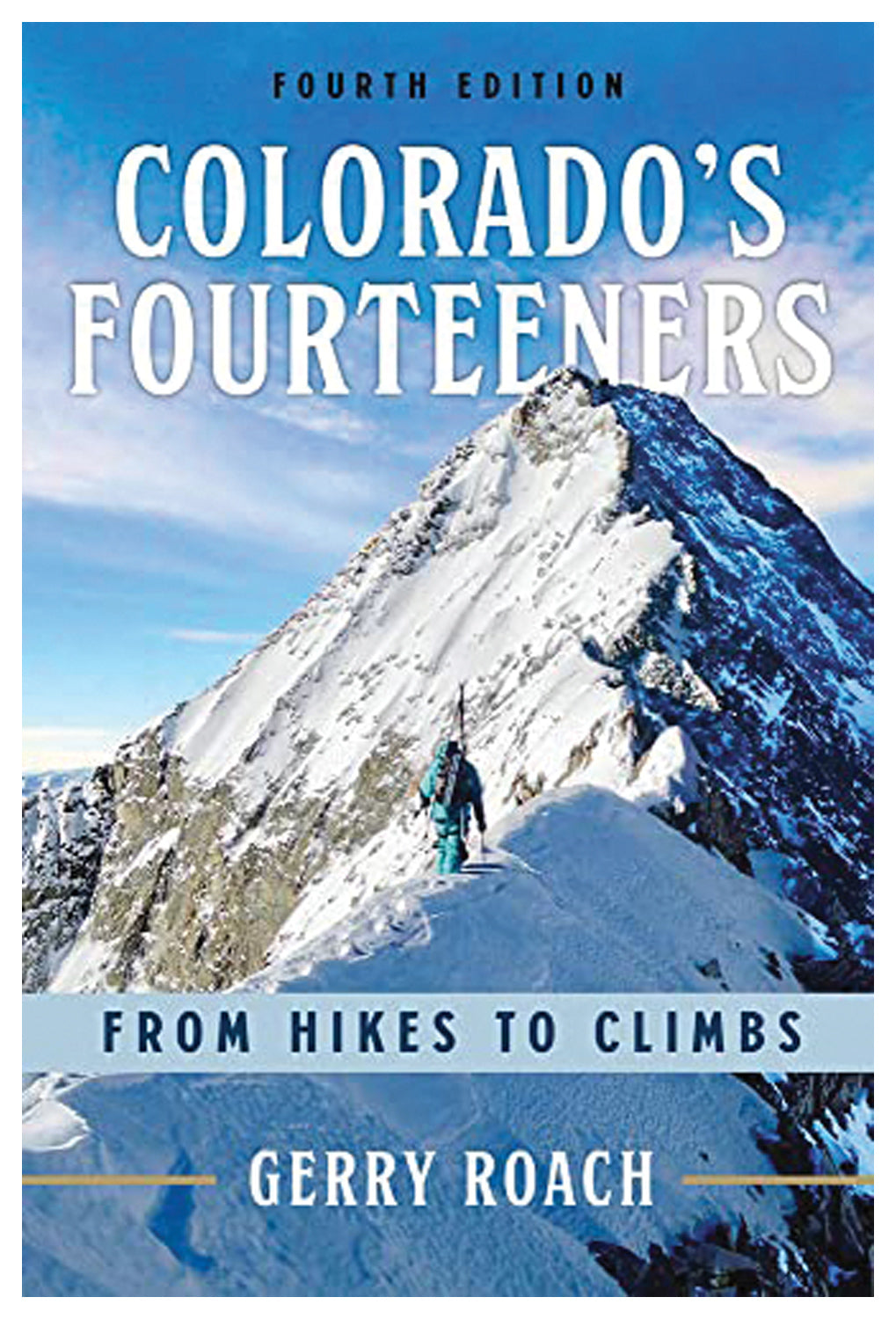 Ultimate Rockies Climbing & Mountaineering Guide Collection: Regional, Granite, Ice & Fourteeners Adventure Books for Climbing Enthusiasts