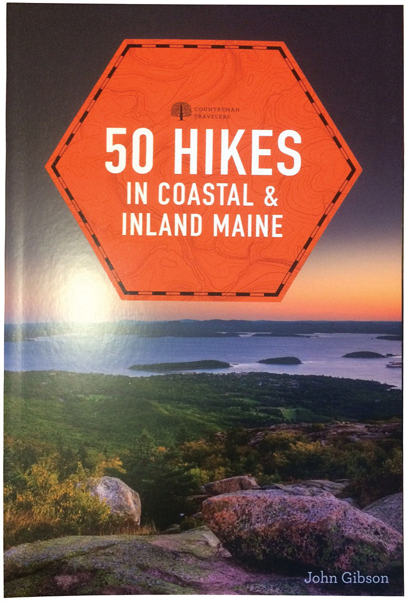 Explore the Beauty of New England: 50 Hikes in Coastal and Inland Maine with John Gibson